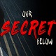 Our Secret Below中文版