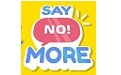 Say No! More