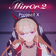 Mirror 2 Project X最新版