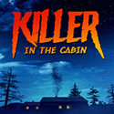 Killer in the cabin