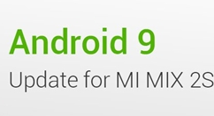 安卓9.0将至：小米MIX 2S用户怒赞