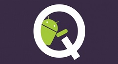 Android 10 Q的首个预览版或5月上线