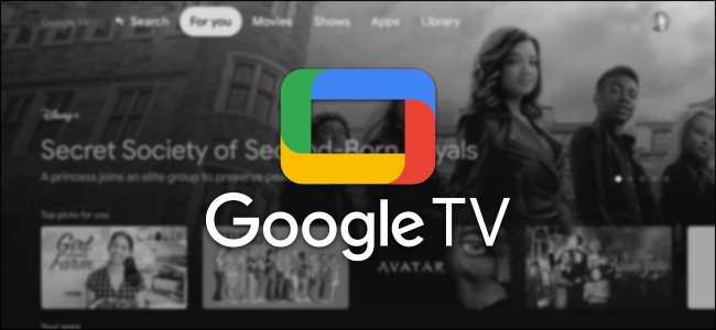 谷歌3月推出全新 Google TV ：支持新 UI 界面