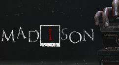第一人称心理恐怖冒险游戏《麦迪逊》上架Steam 年内发售