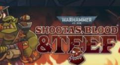 《战锤40K:Shootas, Blood & TEEF》已正式发售